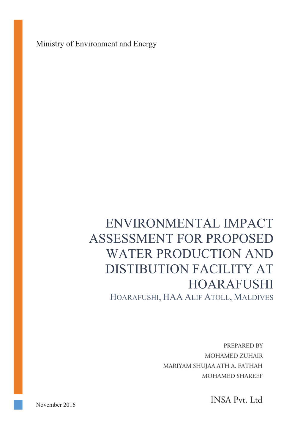 Environmental Impact Assessment for Proposed Water Production and Distibution Facility at Hoarafushi Hoarafushi, Haa Alif Atoll, Maldives
