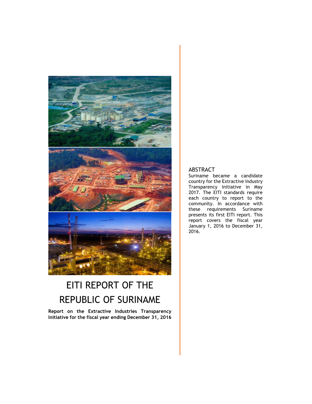 EITI REPORT of the REPUBLIC of SURINAME Report on the Extractive Industries Transparency Initiative for the Fiscal Year Ending December 31, 2016