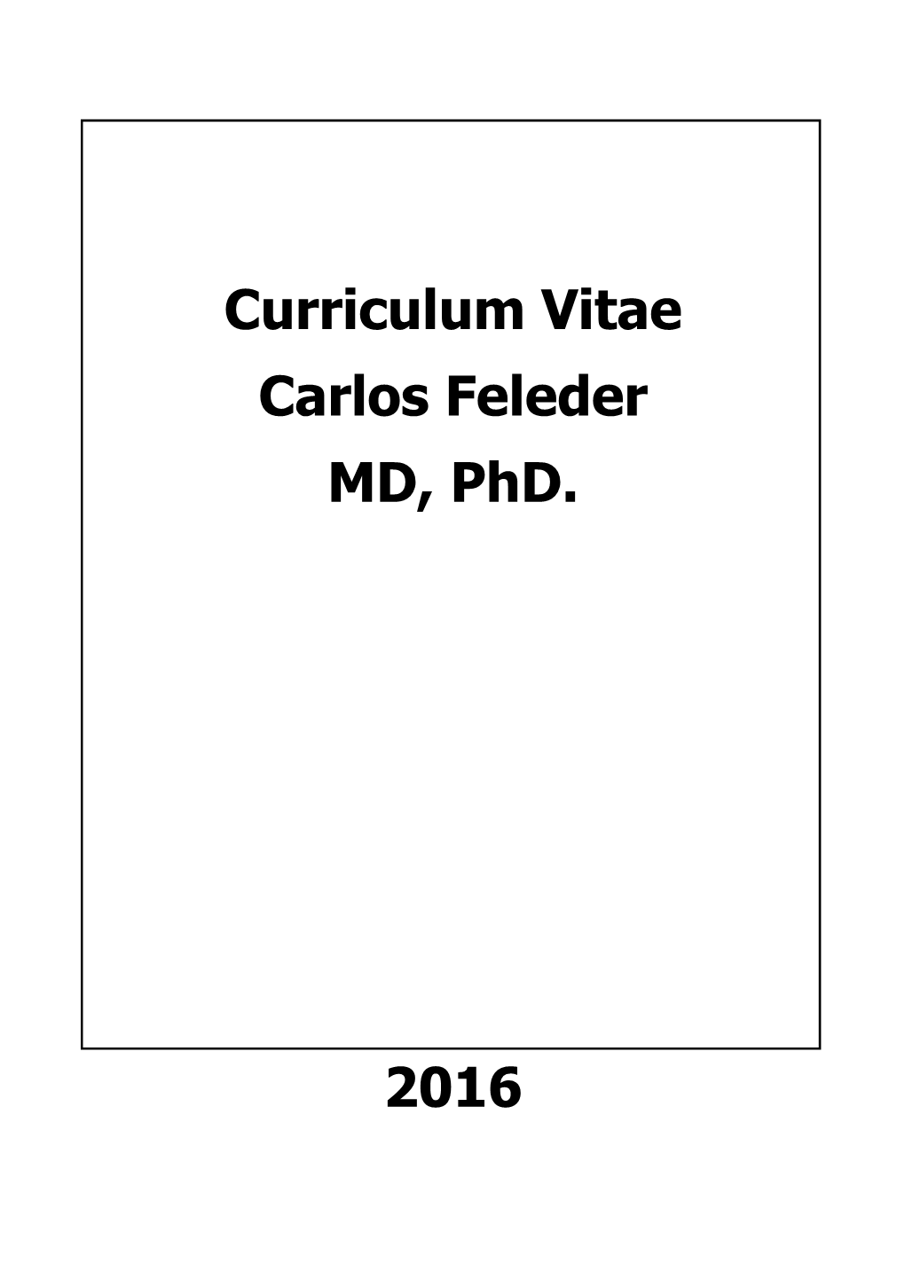 Curriculum Vitae Carlos Feleder MD, Phd. 2016