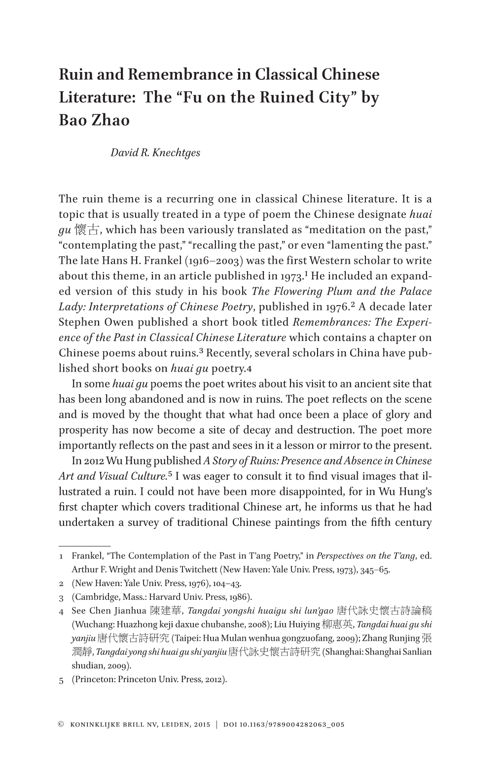 Ruin and Remembrance in Classical Chinese Literature 55 Ruin and Remembrance in Classical Chinese Literature: the “Fu on the Ruined City” by Bao Zhao