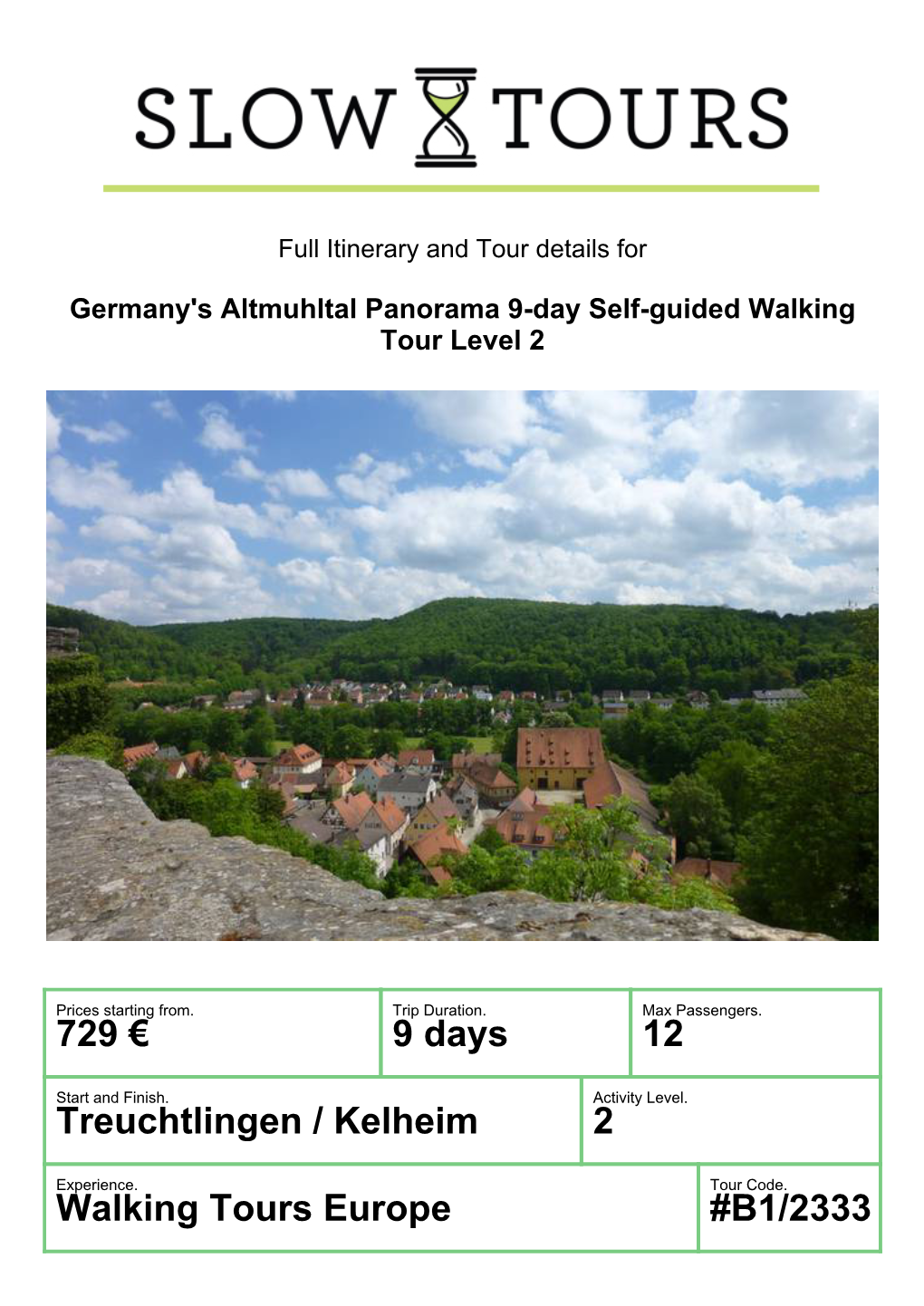 669 € 9 Days 12 Treuchtlingen / Kelheim 2 Walking Tours Europe