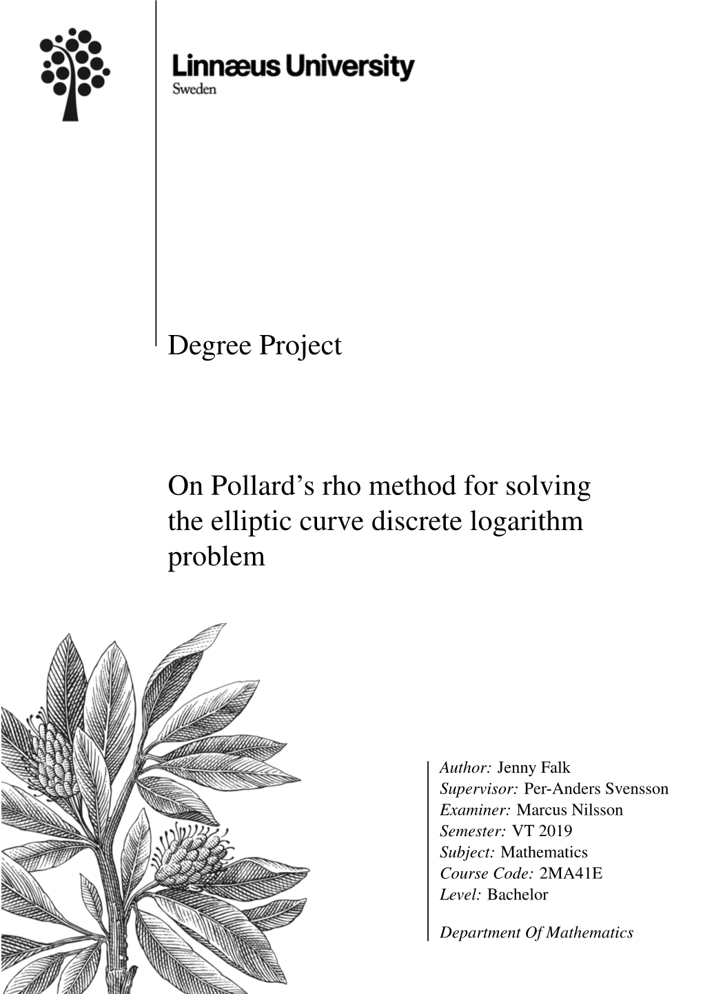Degree Project on Pollard's Rho Method for Solving the Elliptic Curve Discrete Logarithm Problem
