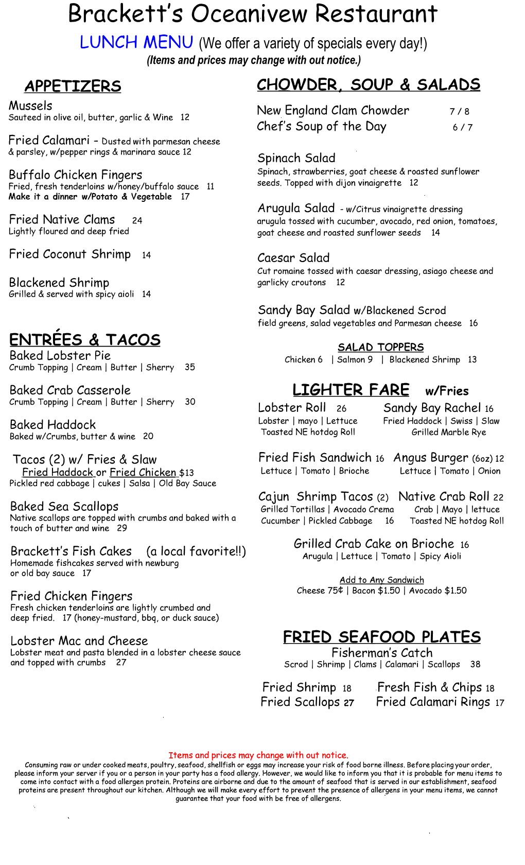 LUNCH MENU (We Offer a Variety of Specials Every Day!) (Items and Prices May Change with out Notice.) APPETIZERS CHOWDER, SOUP & SALADS