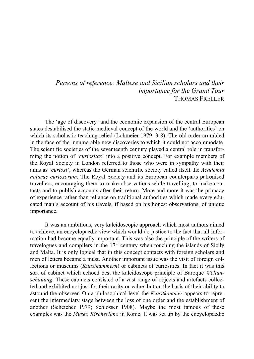 Persons of Reference: Maltese and Sicilian Scholars and Their Importance for the Grand Tour THOMAS FRELLER