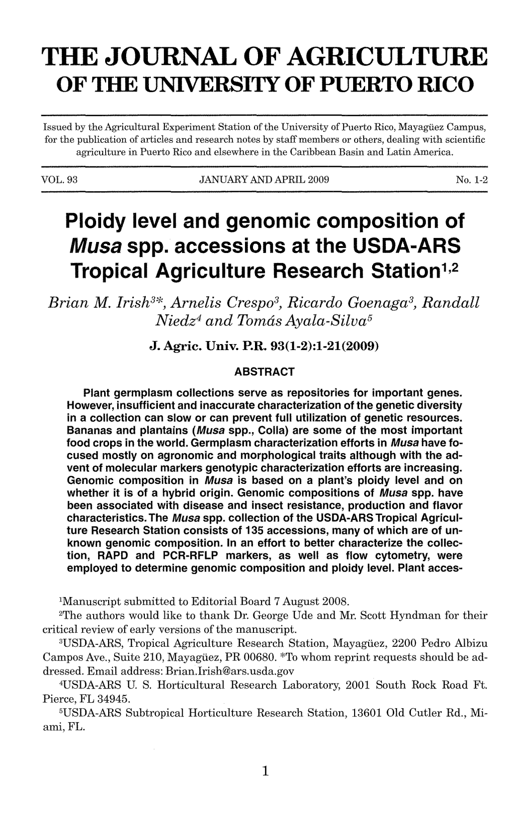 Ploidy Level and Genomic Composition of Muss Spp. Accessions at the USDA-ARS Tropical Agriculture Research Station1,2 Brian M