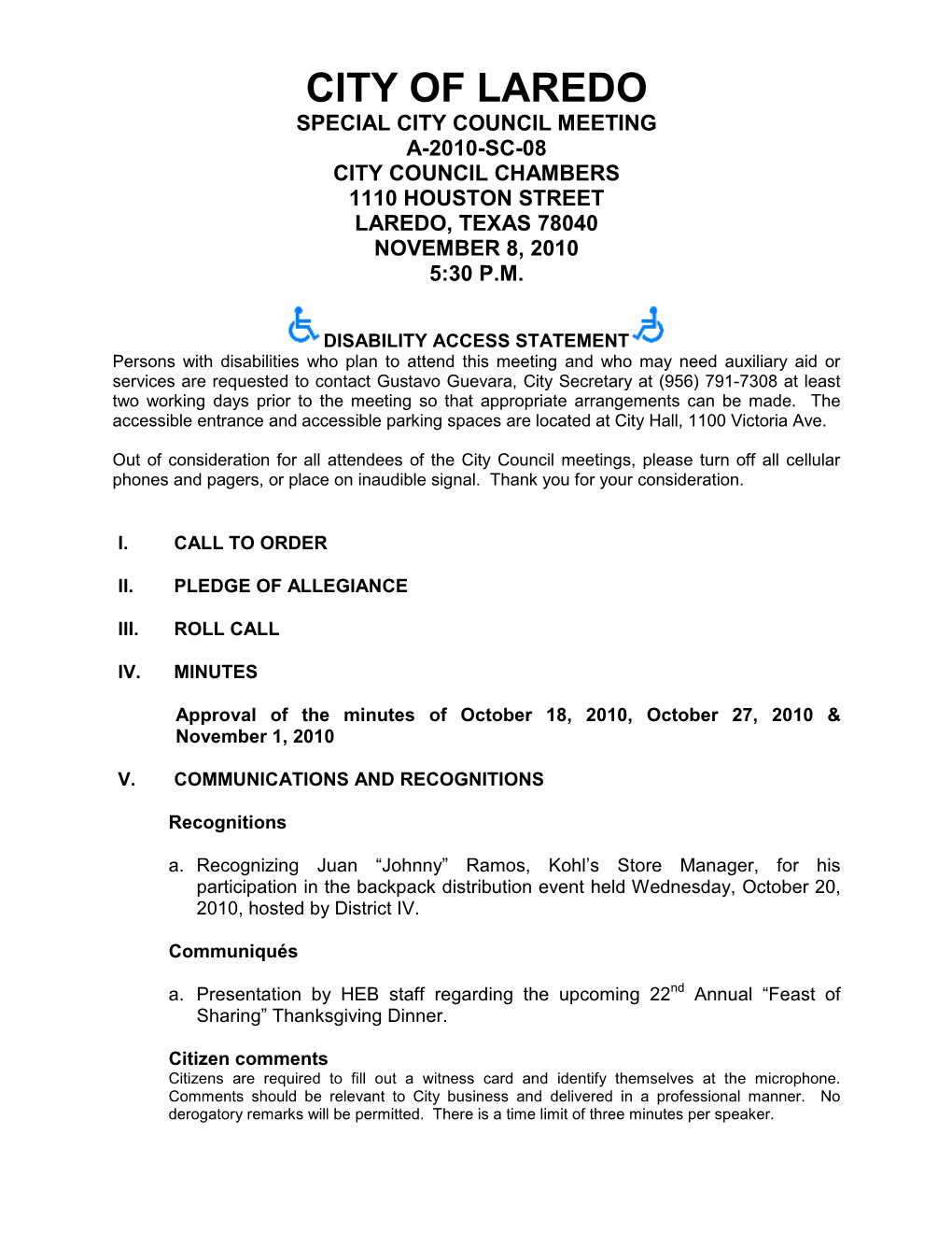 Special City Council Meeting A-2010-Sc-08 City Council Chambers 1110 Houston Street Laredo, Texas 78040 November 8, 2010 5:30 P.M