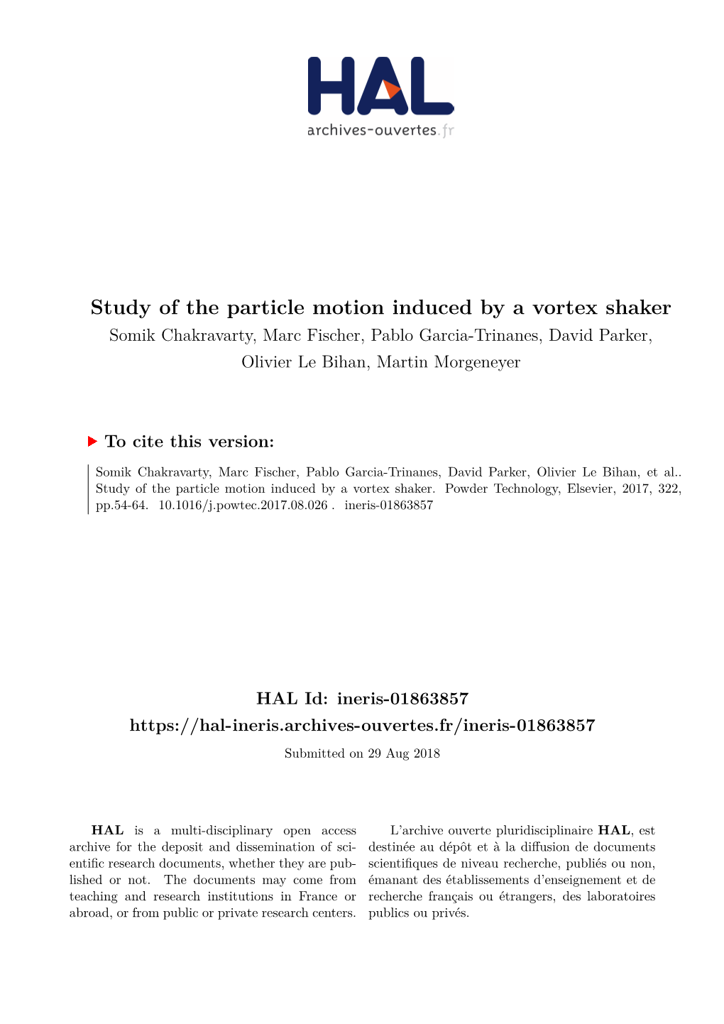 Study of the Particle Motion Induced by a Vortex Shaker Somik Chakravarty, Marc Fischer, Pablo Garcia-Trinanes, David Parker, Olivier Le Bihan, Martin Morgeneyer