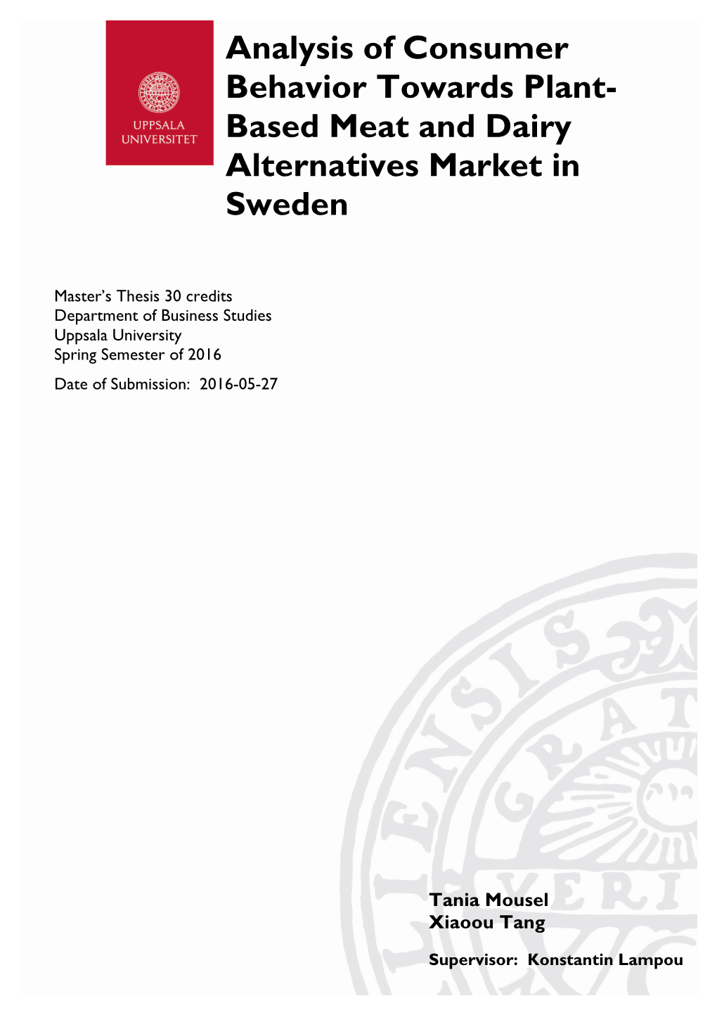 Analysis of Consumer Behavior Towards Plant- Based Meat and Dairy Alternatives Market In