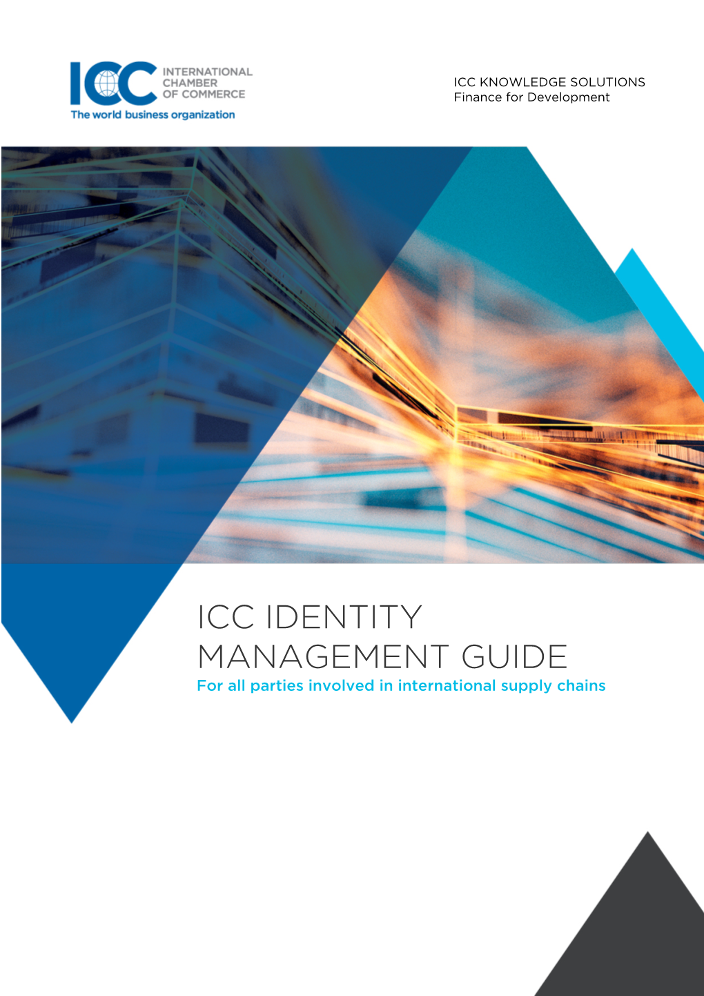 ICC IDENTITY MANAGEMENT GUIDE for All Parties Involved in International Supply Chains 1