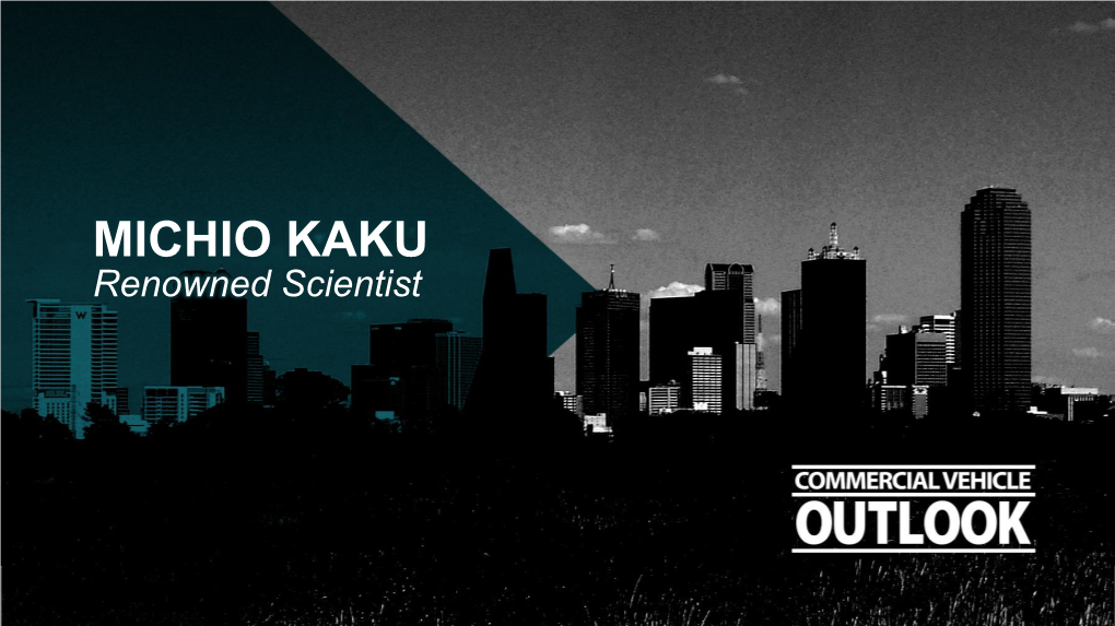 MICHIO KAKU Renowned Scientist the Next 20 Years