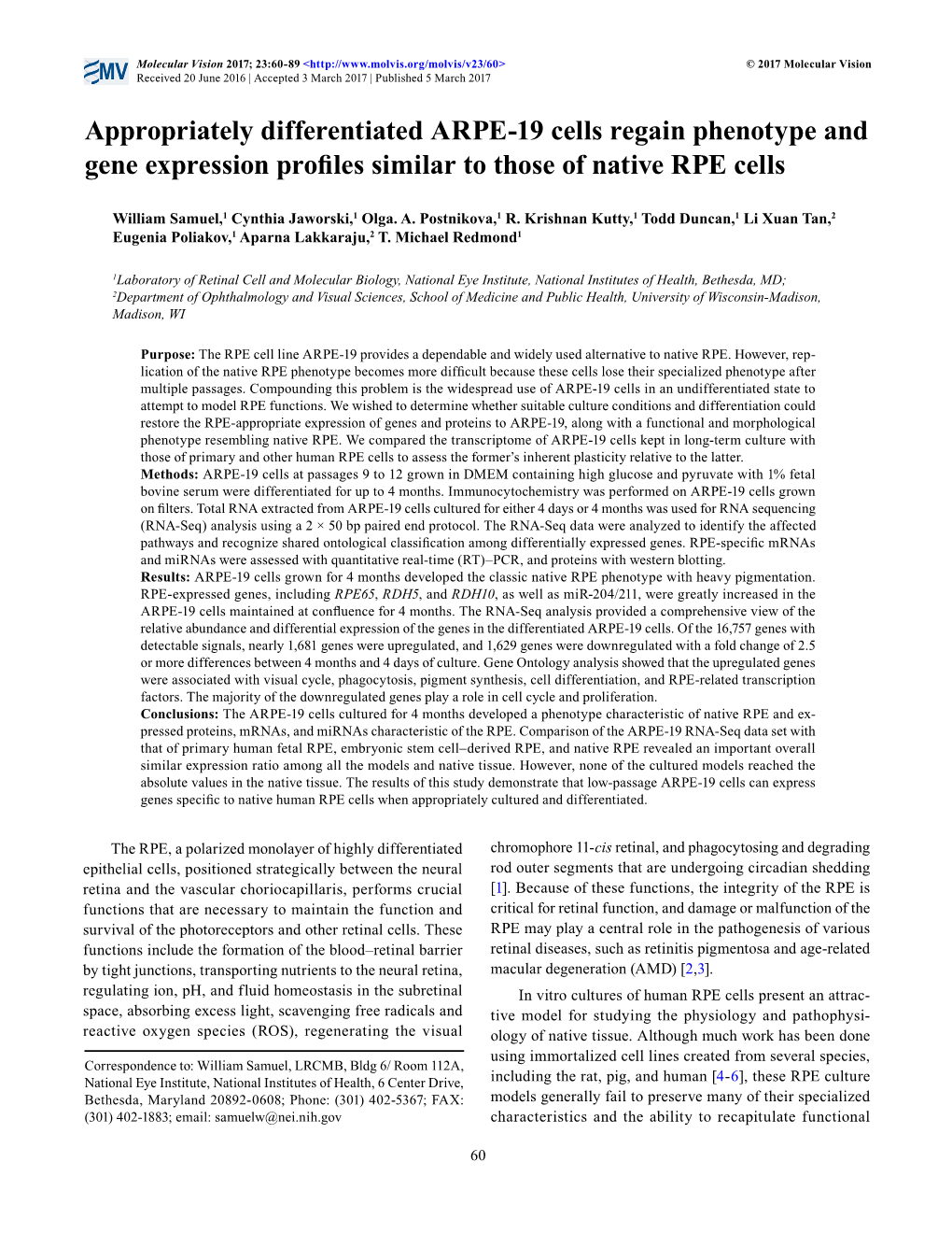 Appropriately Differentiated ARPE-19 Cells Regain Phenotype and Gene Expression Profiles Similar to Those of Native RPE Cells