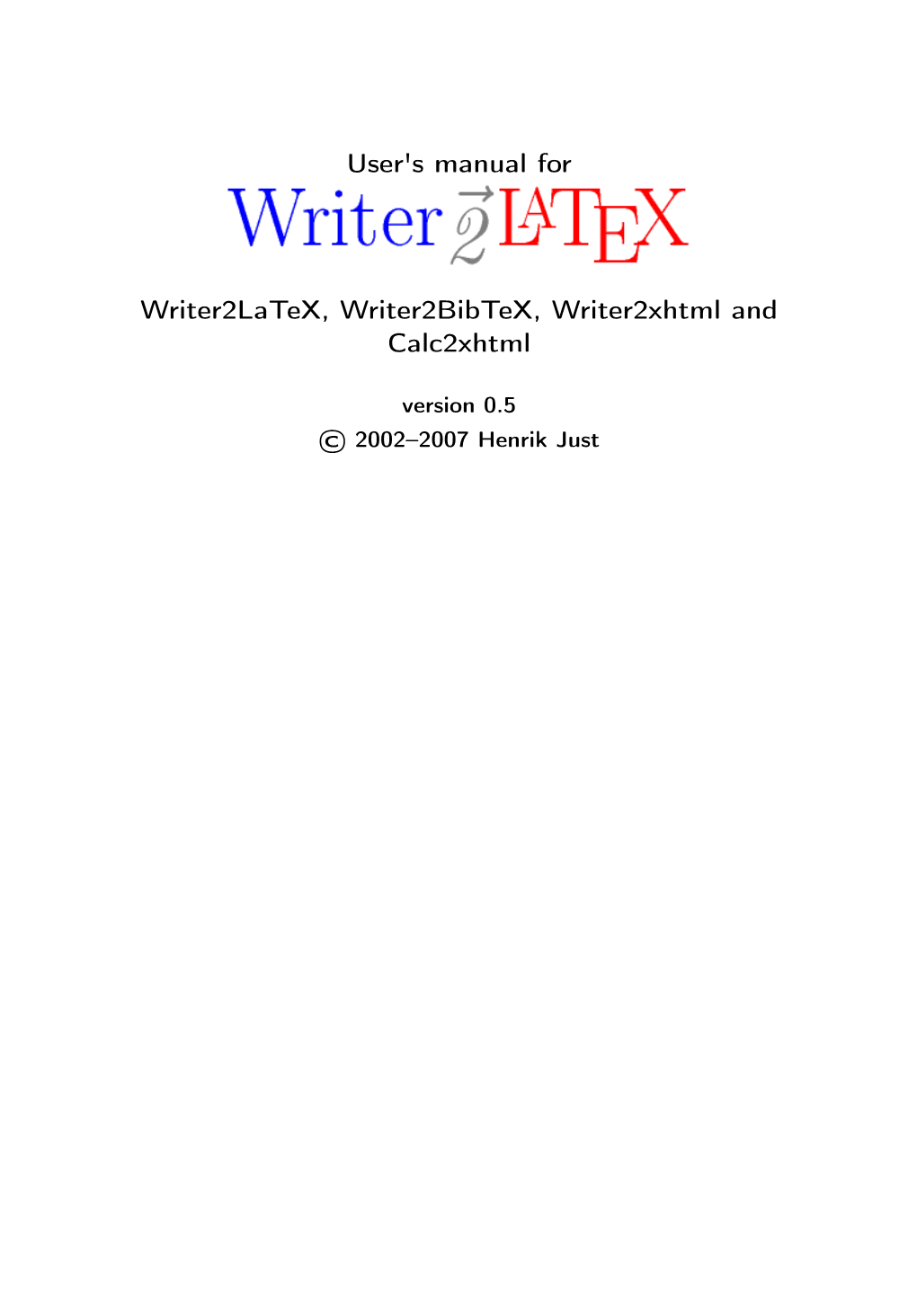 User's Manual for Writer2latex, Writer2bibtex, Writer2xhtml and Calc2xhtml