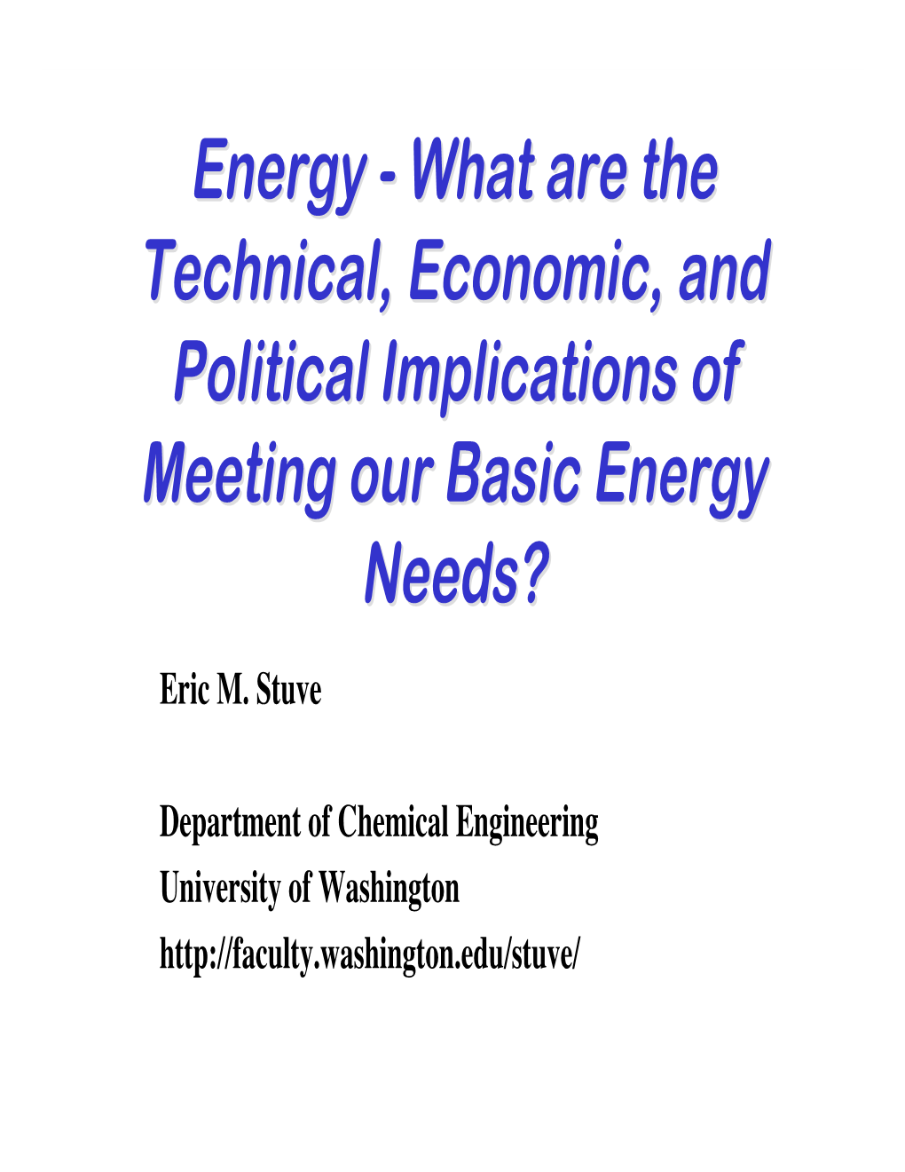 What Are the Technical, Economic, and Political Implications of Meeting Our Basic Energy Needs?