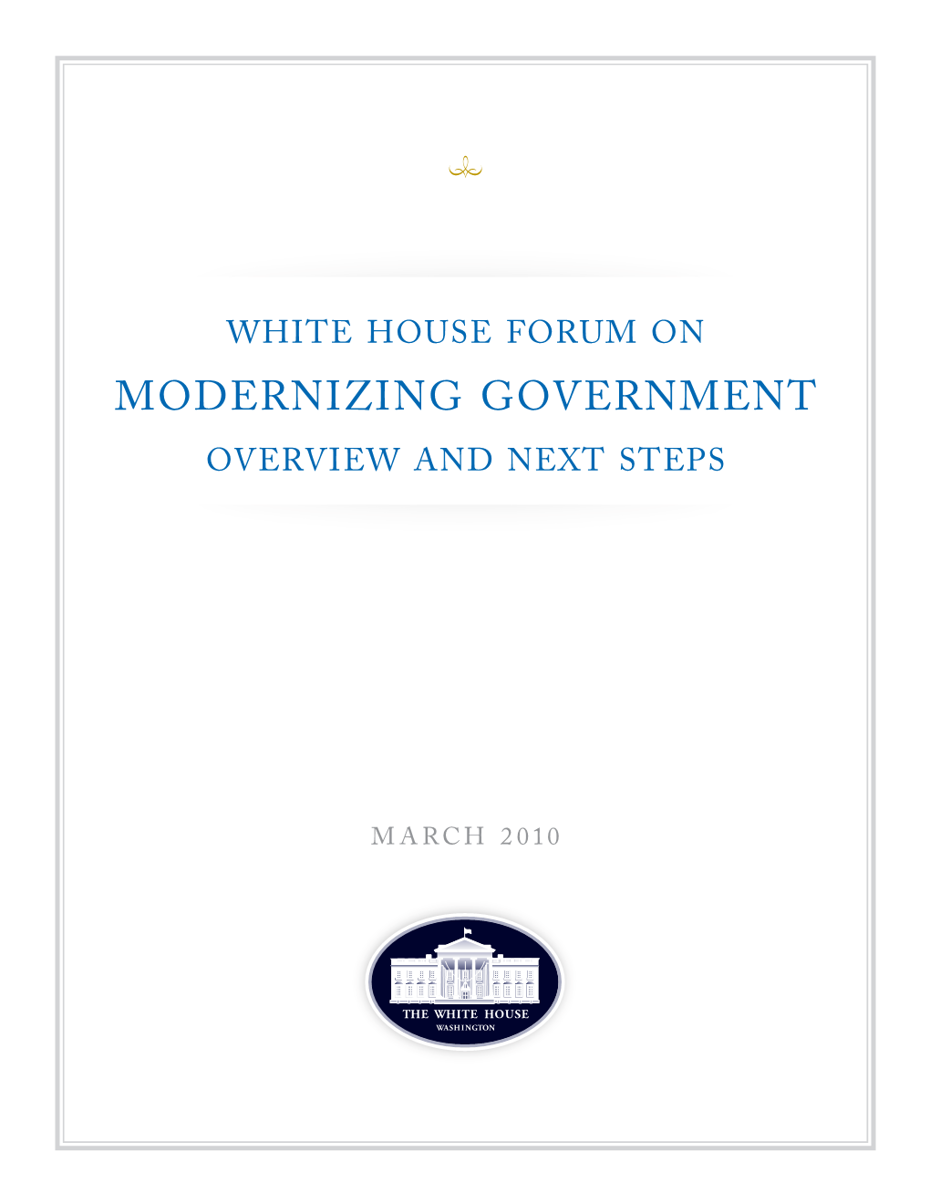 White House Forum on Modernizing Government Overview and Next Steps