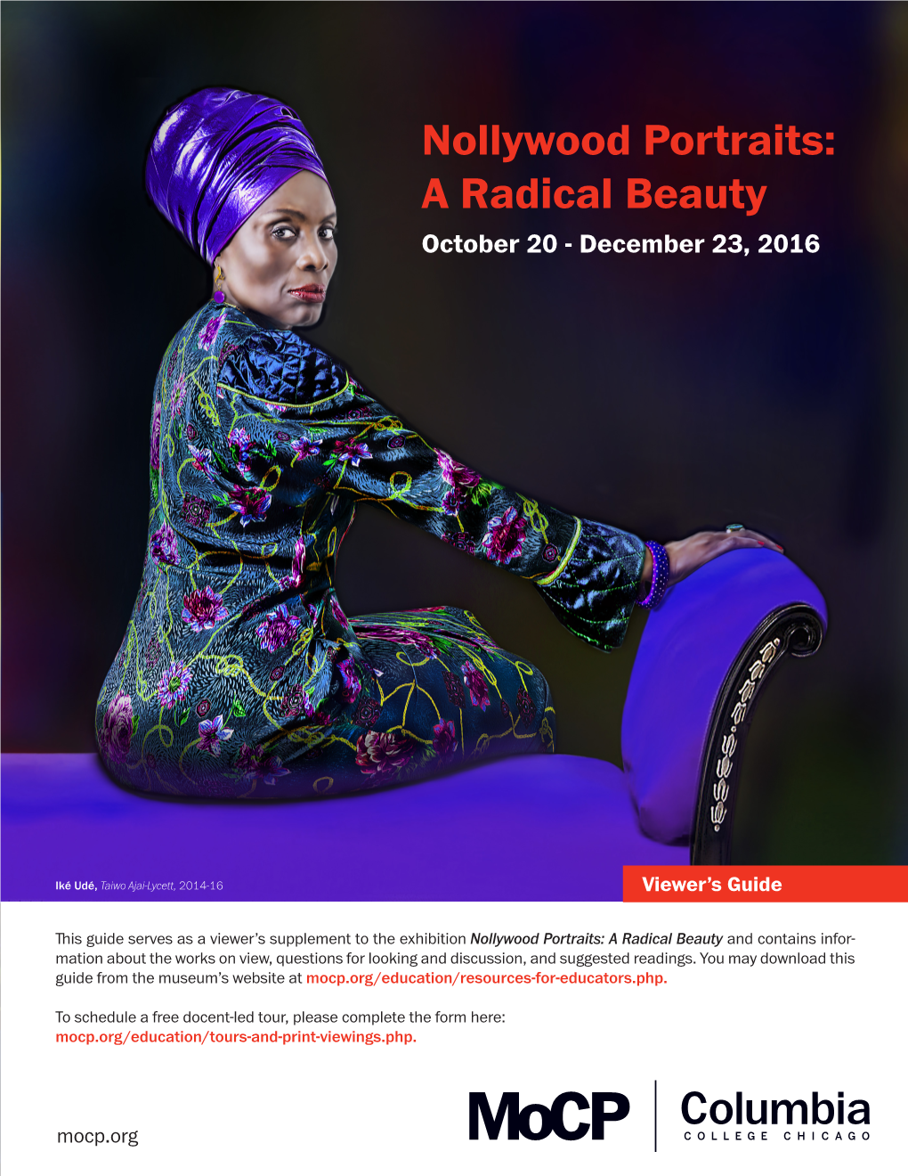 Nollywood Portraits: a Radical Beauty October 20 - December 23, 2016