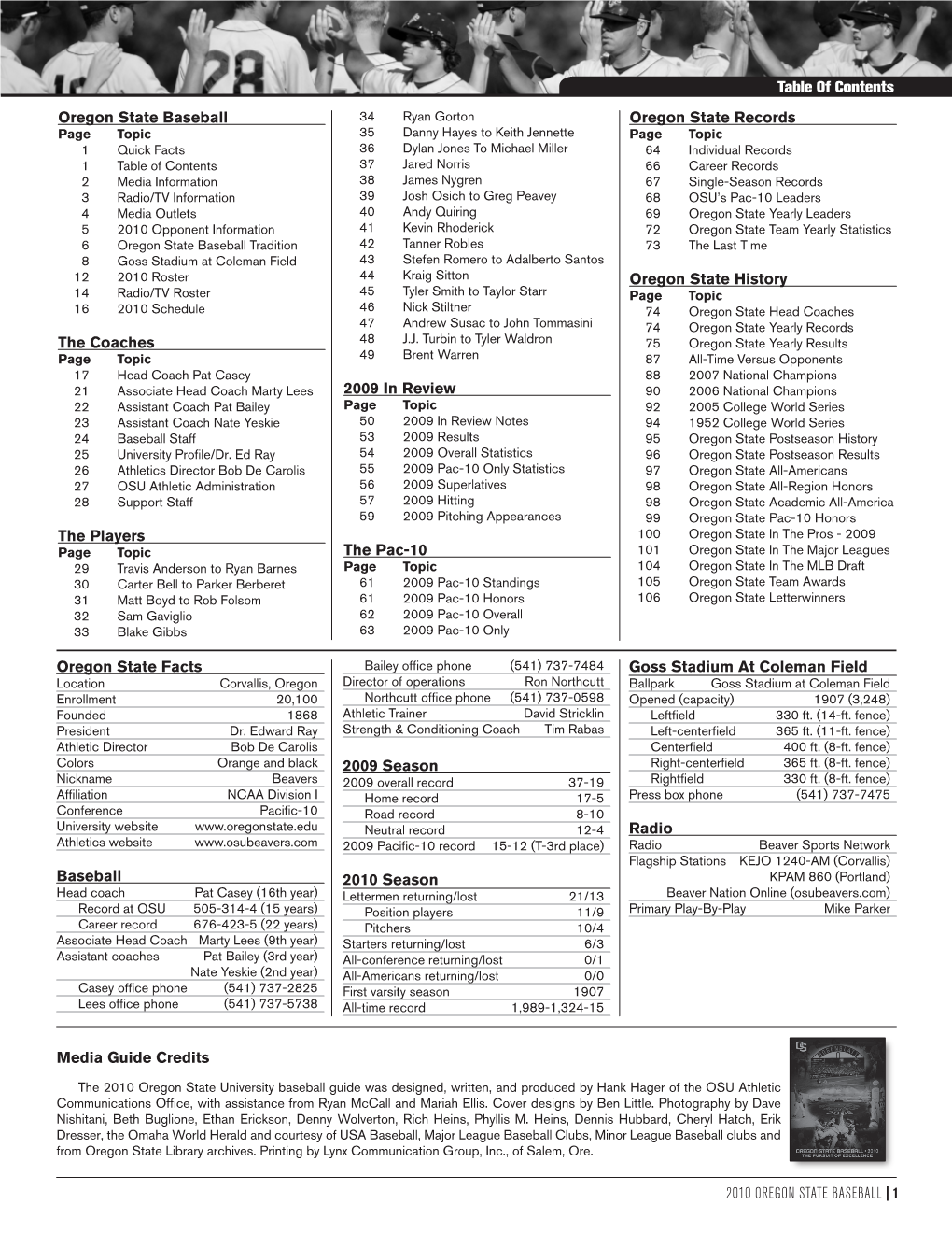 Table of Contents 2010 OREGON STATE BASEBALL | 1 Oregon State Facts Baseball 2009 Season 2010 Season Goss Stadium at Coleman