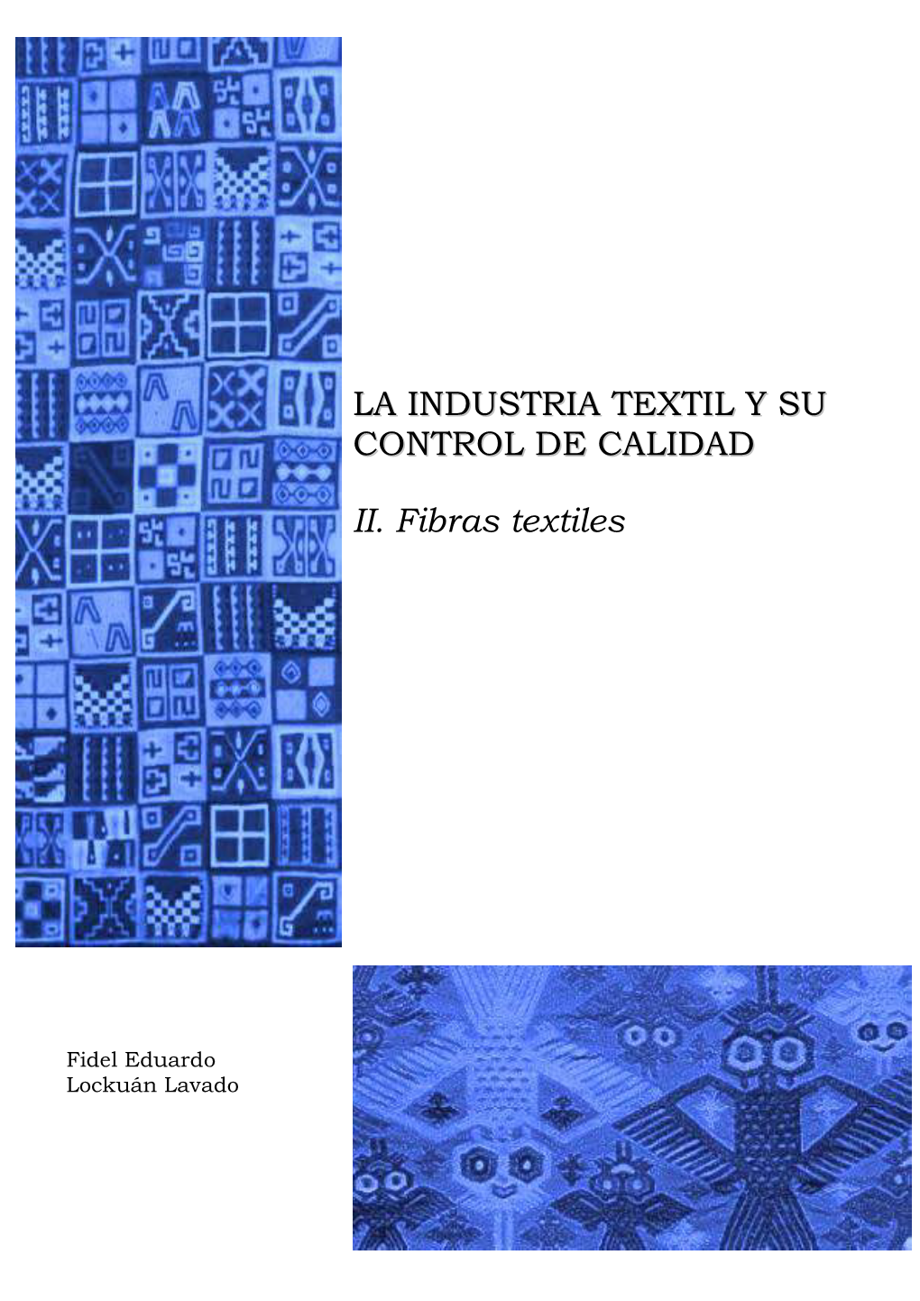 LA INDUSTRIA TEXTIL Y SU CONTROL DE CALIDAD II. Fibras