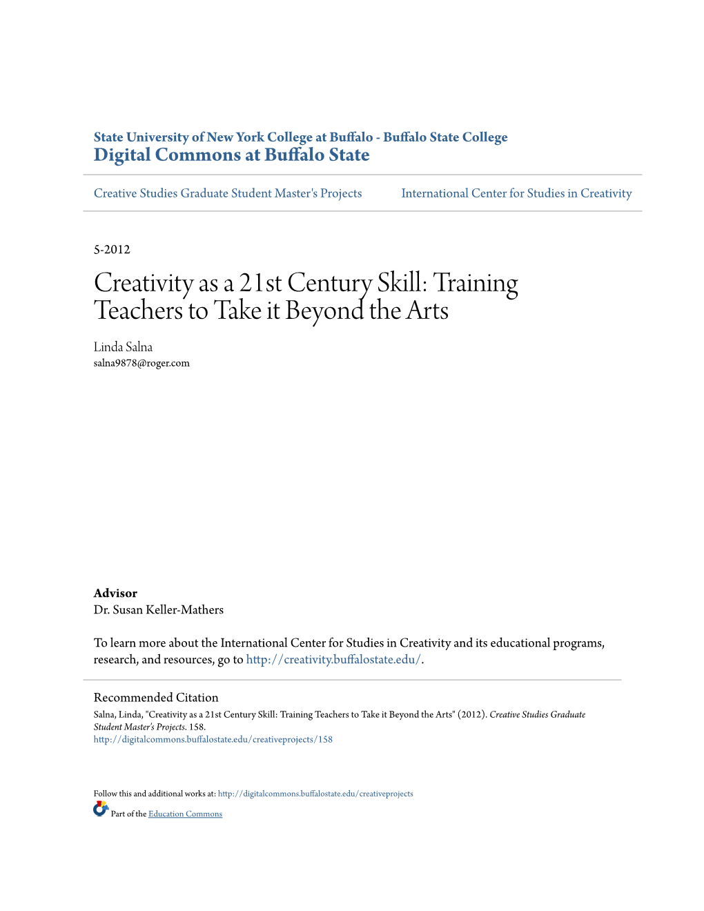 Creativity As a 21St Century Skill: Training Teachers to Take It Beyond the Arts Linda Salna Salna9878@Roger.Com