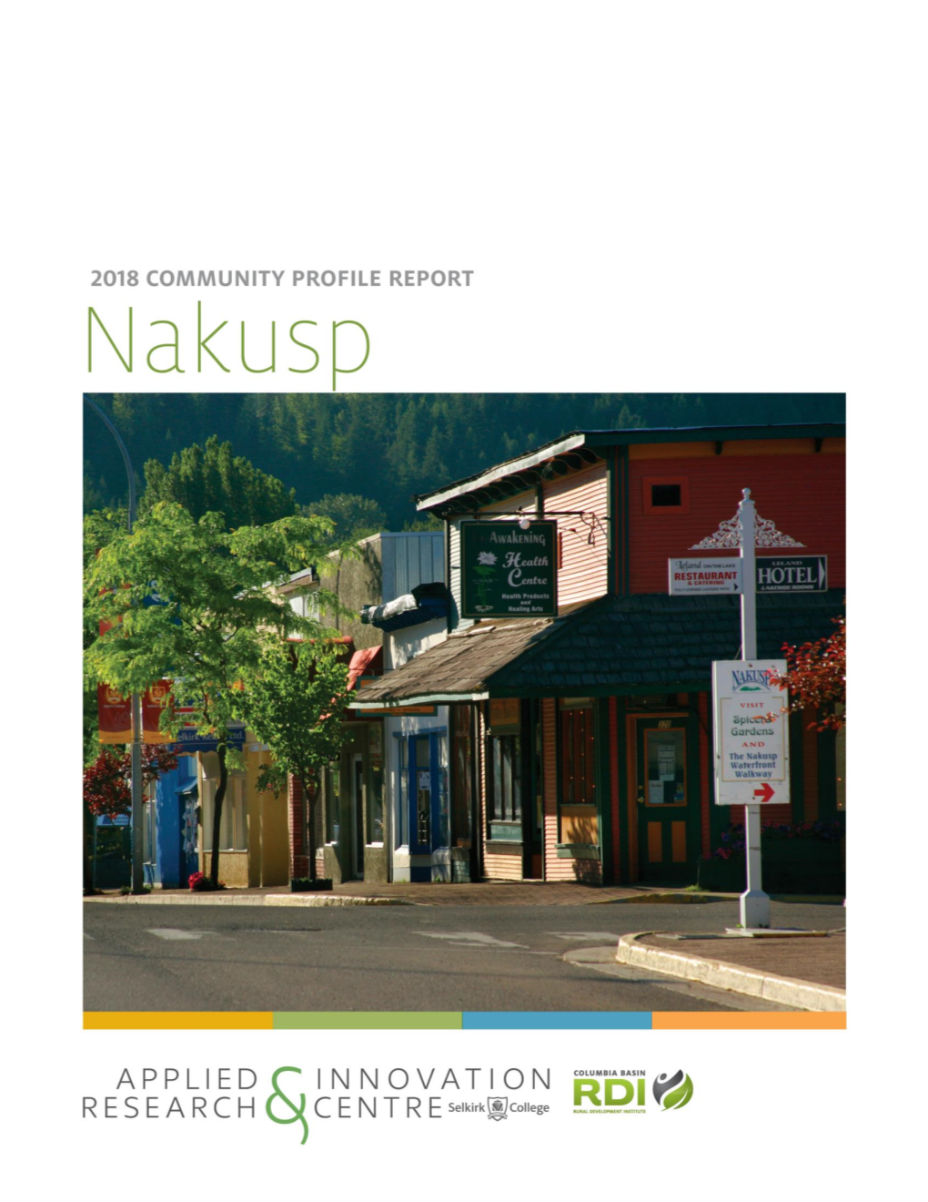 Nakusp Is the Product of a Rich History Dating Back to the Silvery Slocan Mining Boom of the 1890S