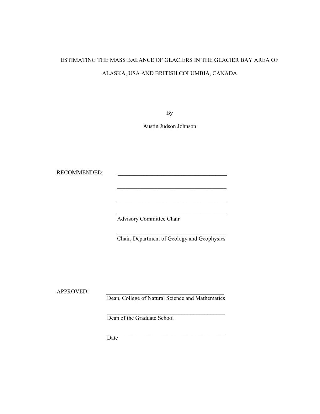 ESTIMATING the MASS BALANCE of GLACIERS in the GLACIER BAY AREA of ALASKA, USA and BRITISH COLUMBIA, CANADA by Austin Judson