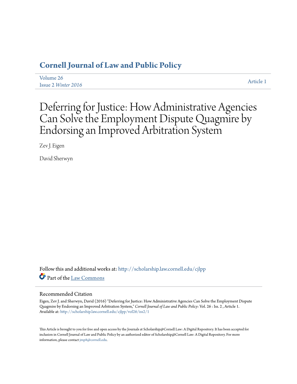 How Administrative Agencies Can Solve the Employment Dispute Quagmire by Endorsing an Improved Arbitration System Zev J