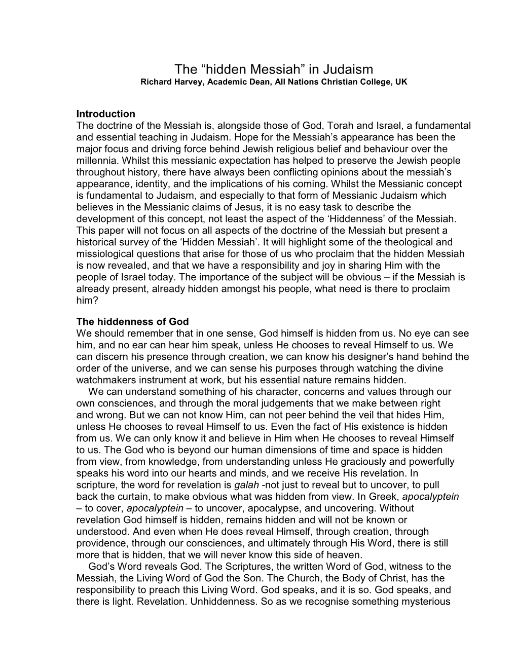 The “Hidden Messiah” in Judaism Richard Harvey, Academic Dean, All Nations Christian College, UK