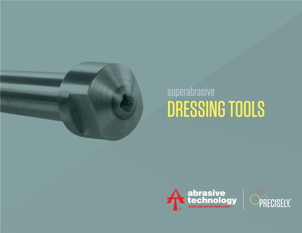 Superabrasive DRESSING Tools DRESSING TOOLS