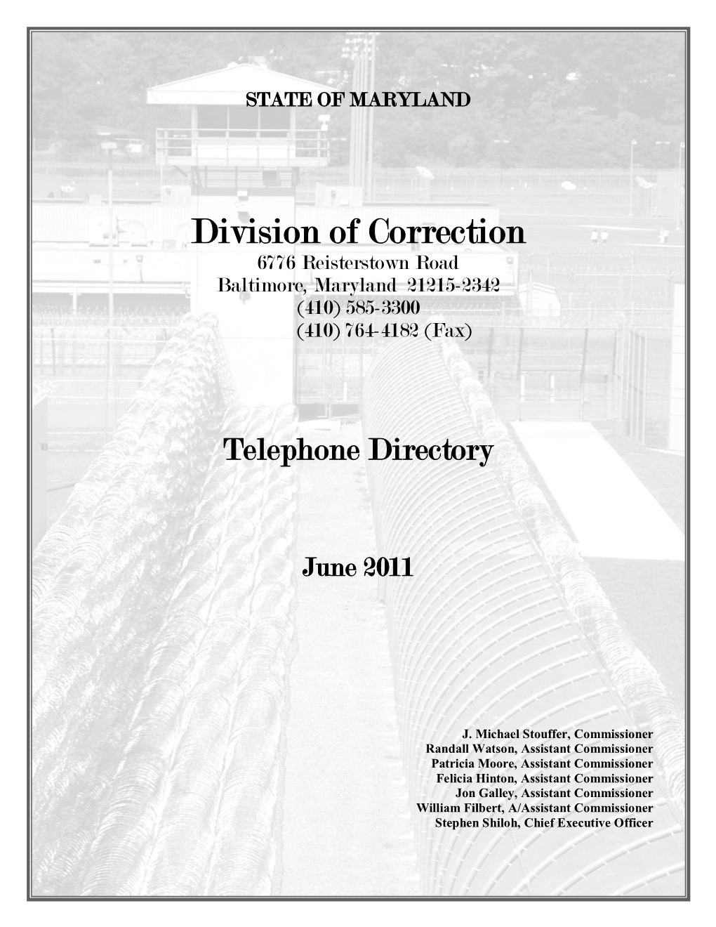 Division of Correction 6776 Reisterstown Road Baltimore, Maryland 21215­2342 (410) 585­3300 (410) 764­4182 (Fax)