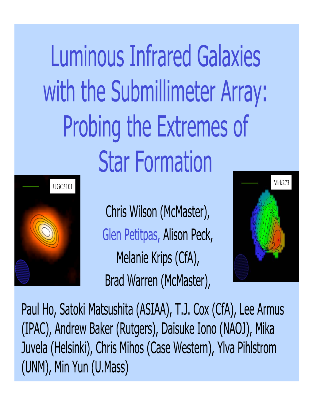 Luminous Infrared Galaxies with the Submillimeter Array: Probing The