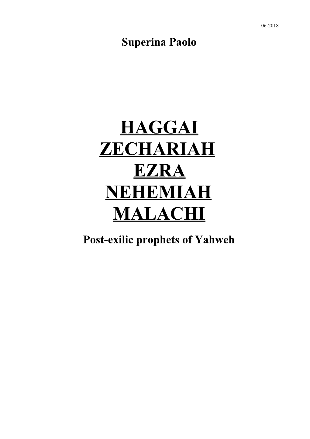 HAGGAI ZECHARIAH EZRA NEHEMIAH MALACHI Post-Exilic Prophets of Yahweh II III