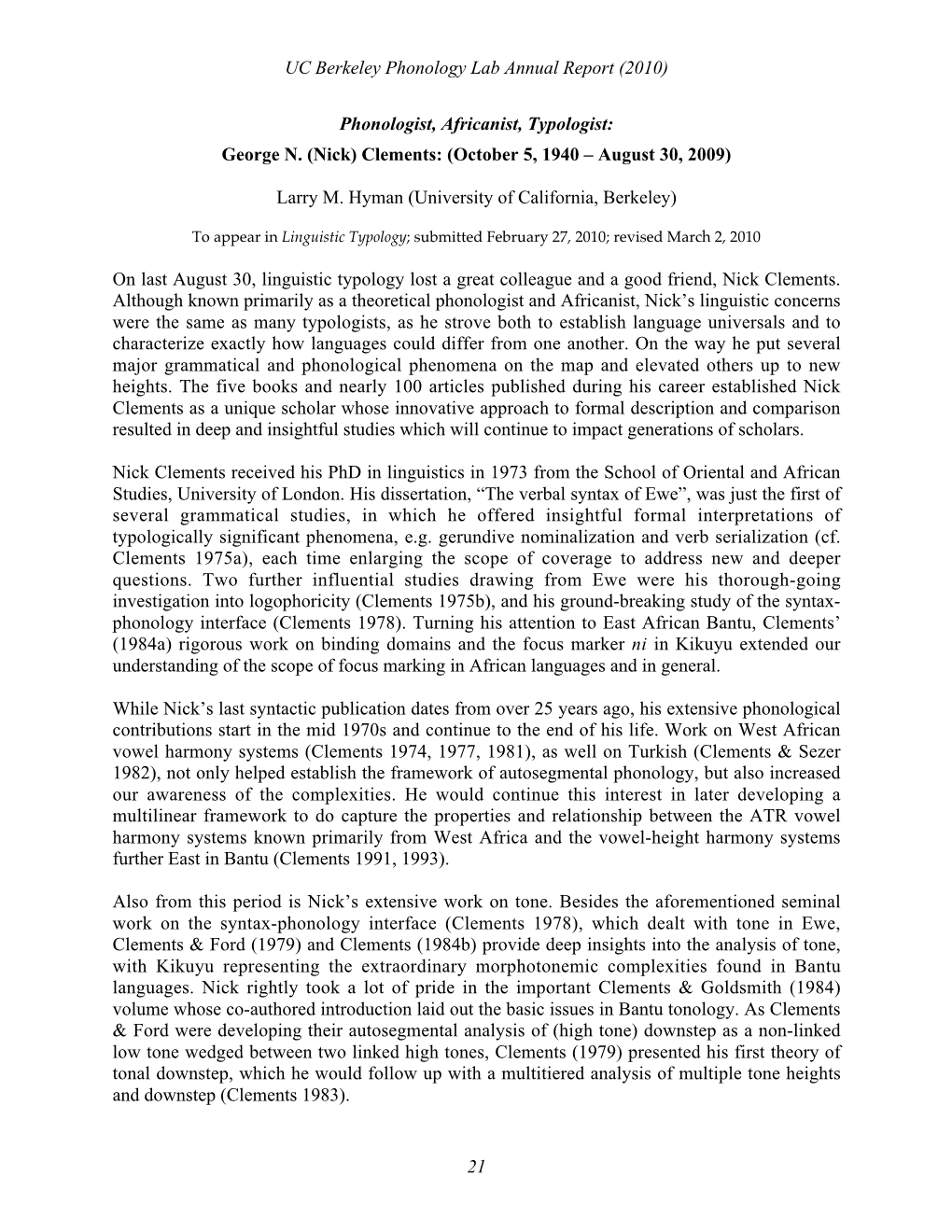 Phonologist, Africanist, Typologist: George N. (Nick) Clements: (October 5, 1940 – August 30, 2009)