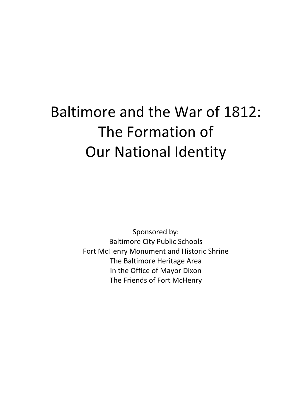 Baltimore and the War of 1812: the Formation of Our National Identity