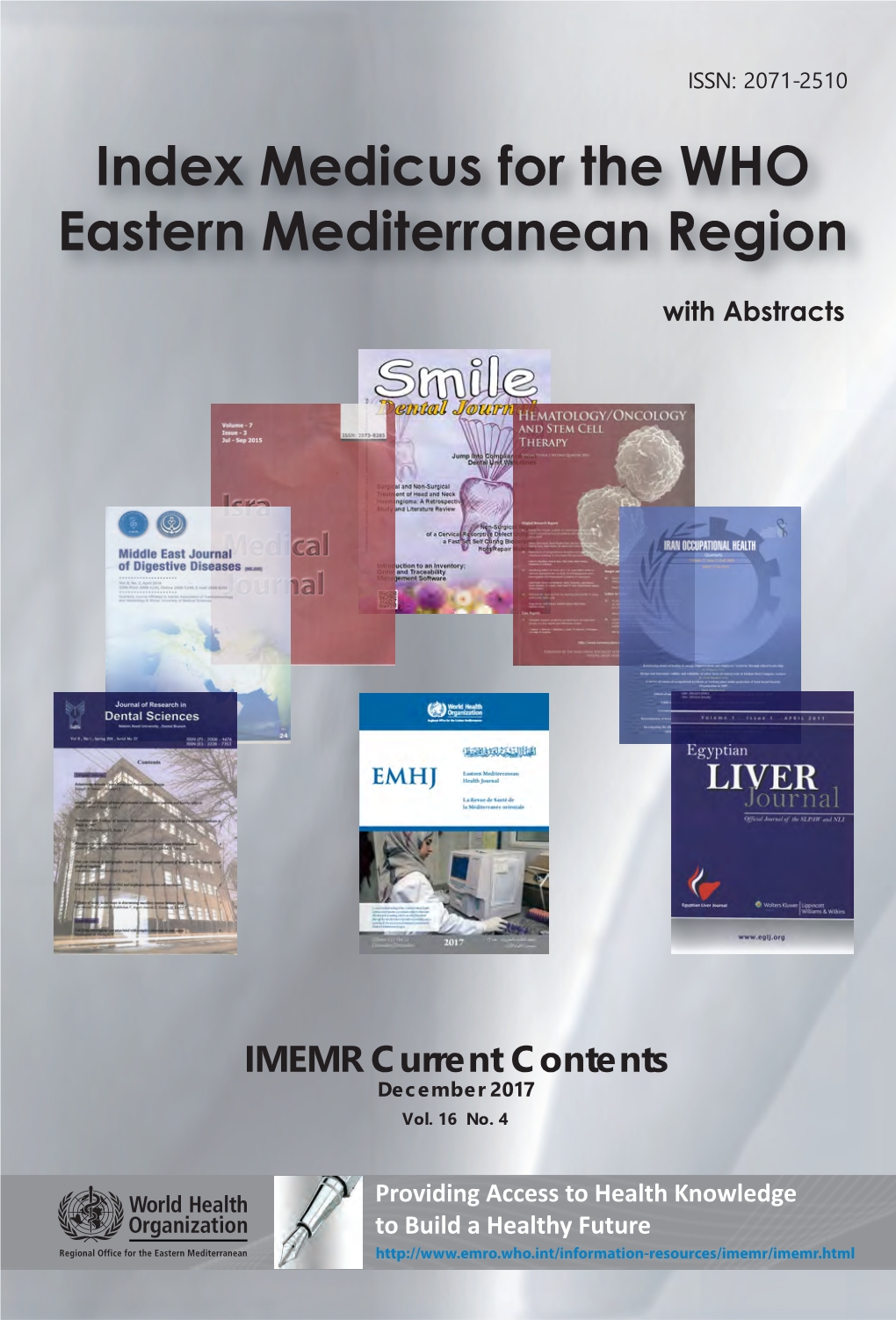 Index Medicus for the Eastern Mediterranean Region (IMEMR) Monazamet El Seha El Alamia Street Extension of Abdel Razak El Sanhouri Street P.O