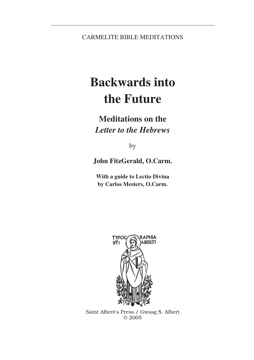 Backwards Into the Future