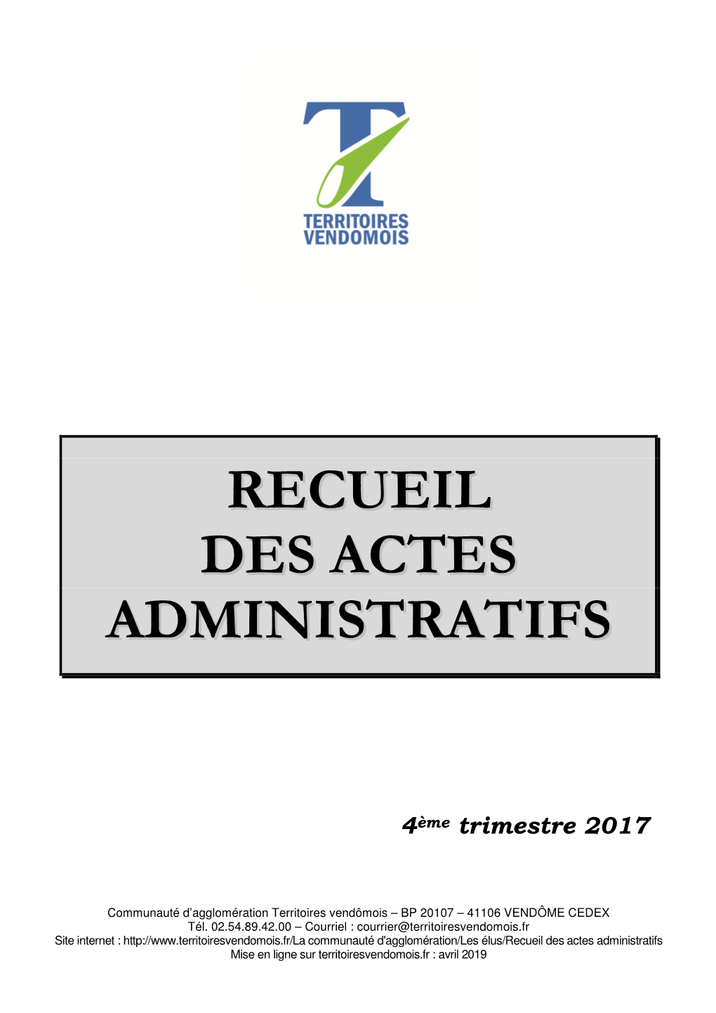 Recueil Des Actes Administratifs Mise En Ligne Sur Territoiresvendomois.Fr : Avril 2019 SOMMAIRE