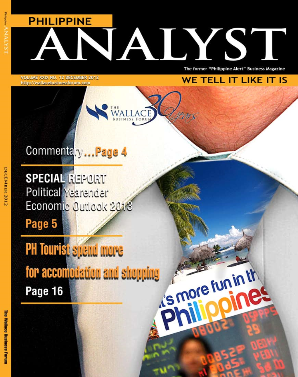 Philippines” 93 Asia Brief Contributors Falls Behind 2012 Tourist PUBLISHER: Peter Wallace Target EDITOR-ECONOMICS: Bing Icamina EDITOR-POLITICS: Buddy Cunanan