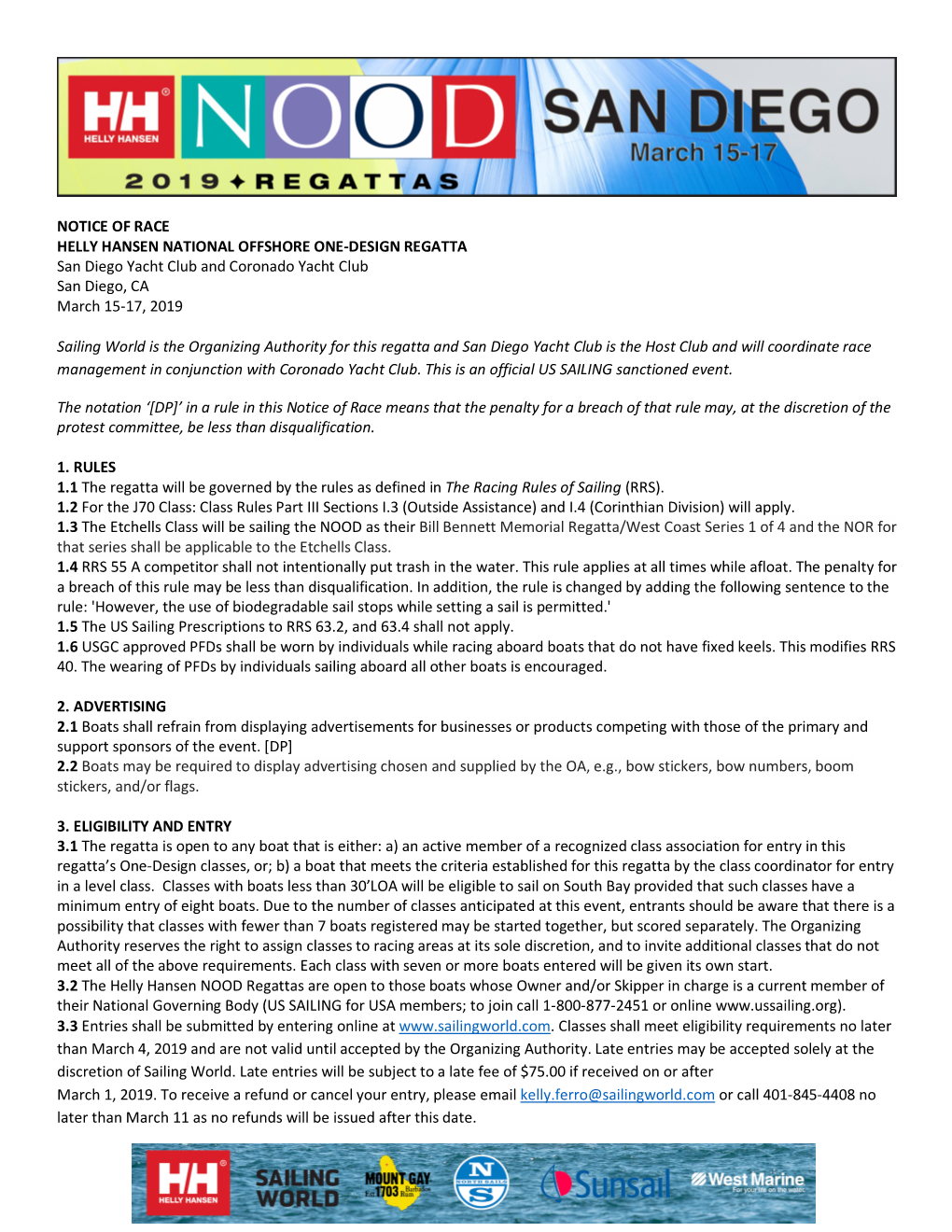 NOTICE of RACE HELLY HANSEN NATIONAL OFFSHORE ONE-DESIGN REGATTA San Diego Yacht Club and Coronado Yacht Club San Diego, CA March 15-17, 2019