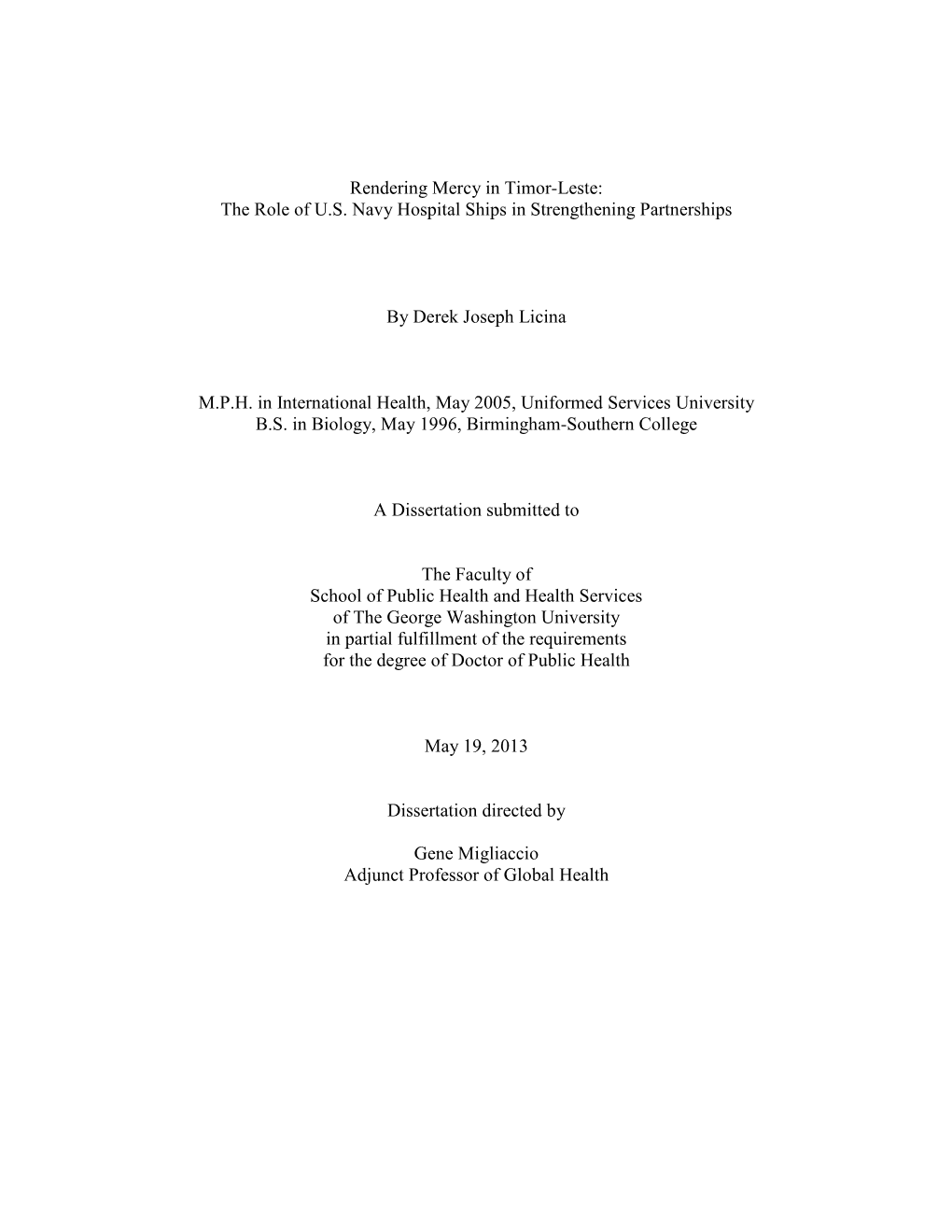 Rendering Mercy in Timor-Leste: the Role of U.S. Navy Hospital Ships in Strengthening Partnerships by Derek Joseph Licina M.P.H