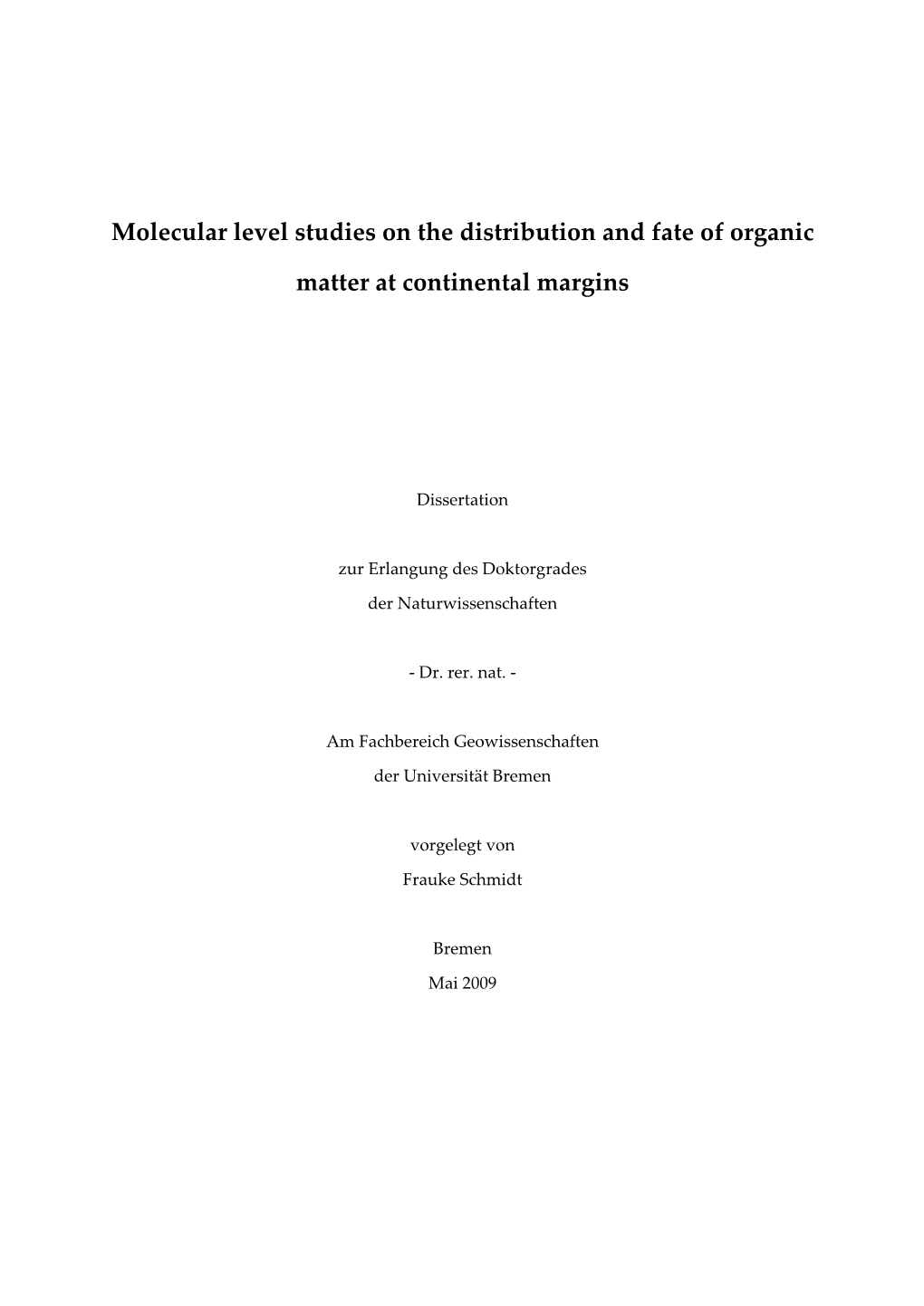 Molecular Level Studies on the Distribution and Fate of Organic