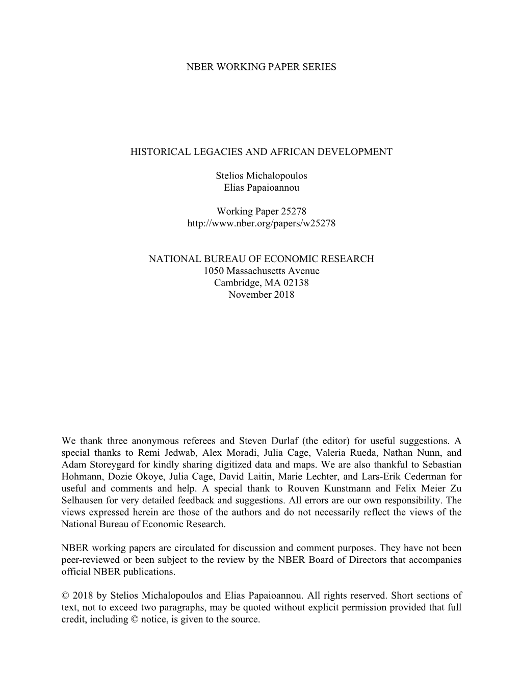 NBER WORKING PAPER SERIES HISTORICAL LEGACIES and AFRICAN DEVELOPMENT Stelios Michalopoulos Elias Papaioannou Working Paper 2527