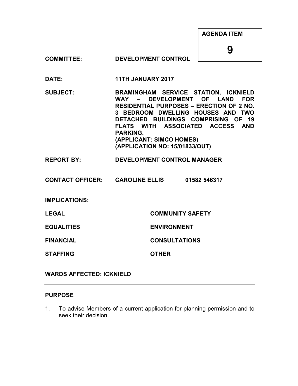 Bramingham Service Station, Icknield Way – Development of Land for Residential Purposes – Erection of 2 No