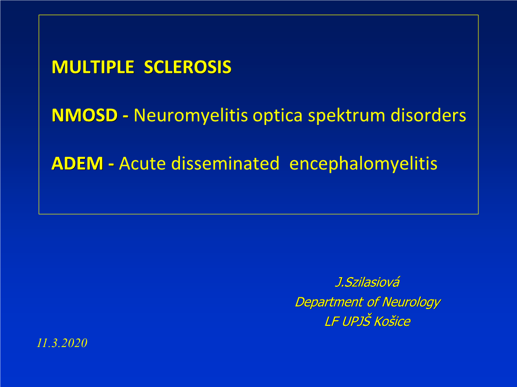 SM, NMOSD, Acute Disseminated Encephalomyelitis