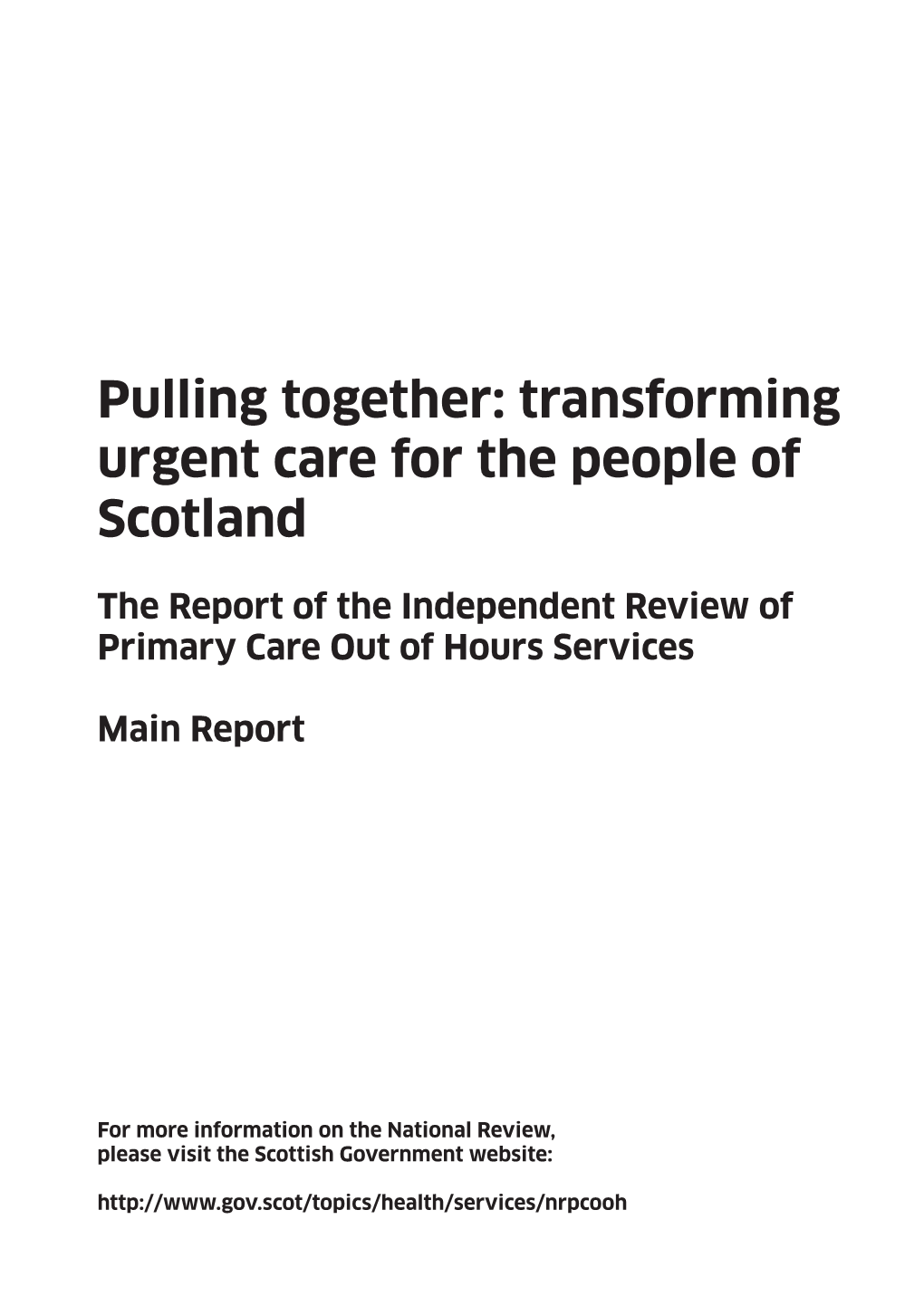Pulling Together: Transforming Urgent Care for the People of Scotland