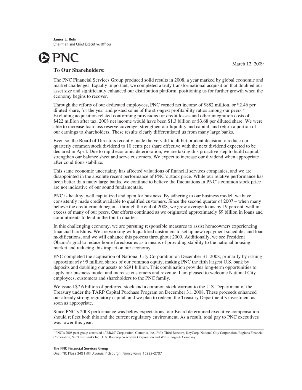 To Our Shareholders: the PNC Financial Services Group Produced Solid Results in 2008, a Year Marked by Global Economic and Market Challenges
