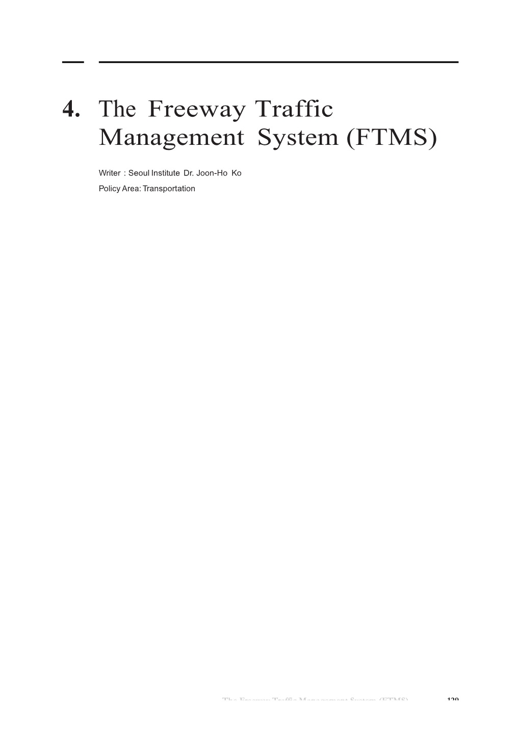 4. the Freeway Traffic Management System (FTMS)