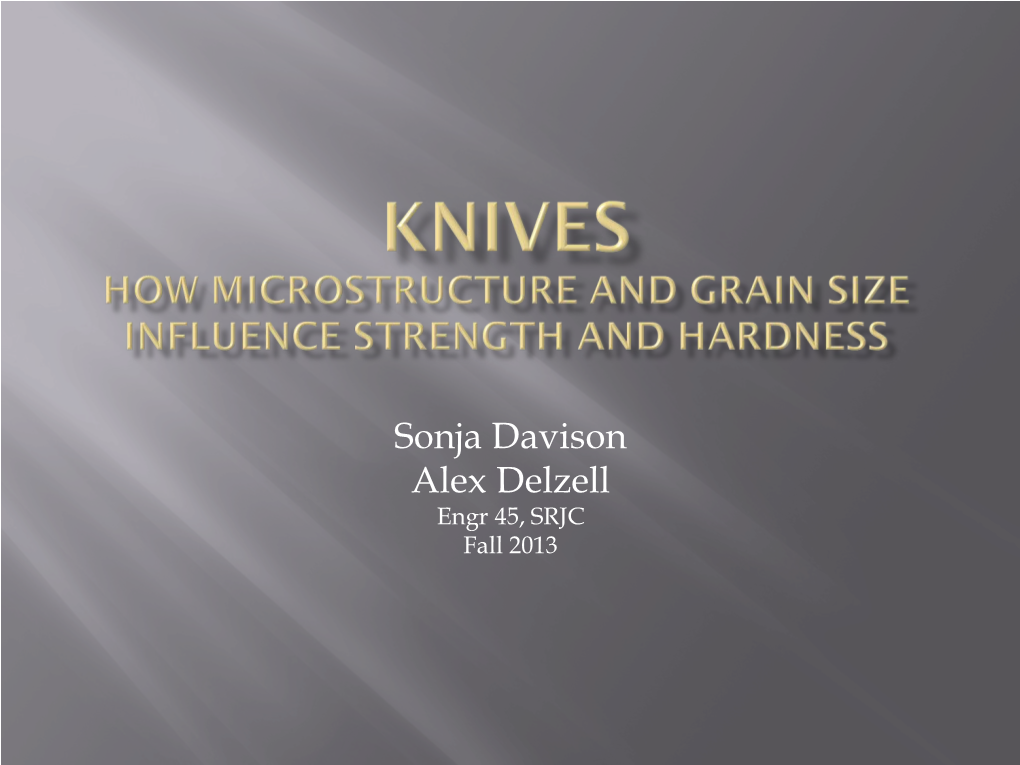 Knives How Microstructure and Grain Size Influence Strength and Hardness