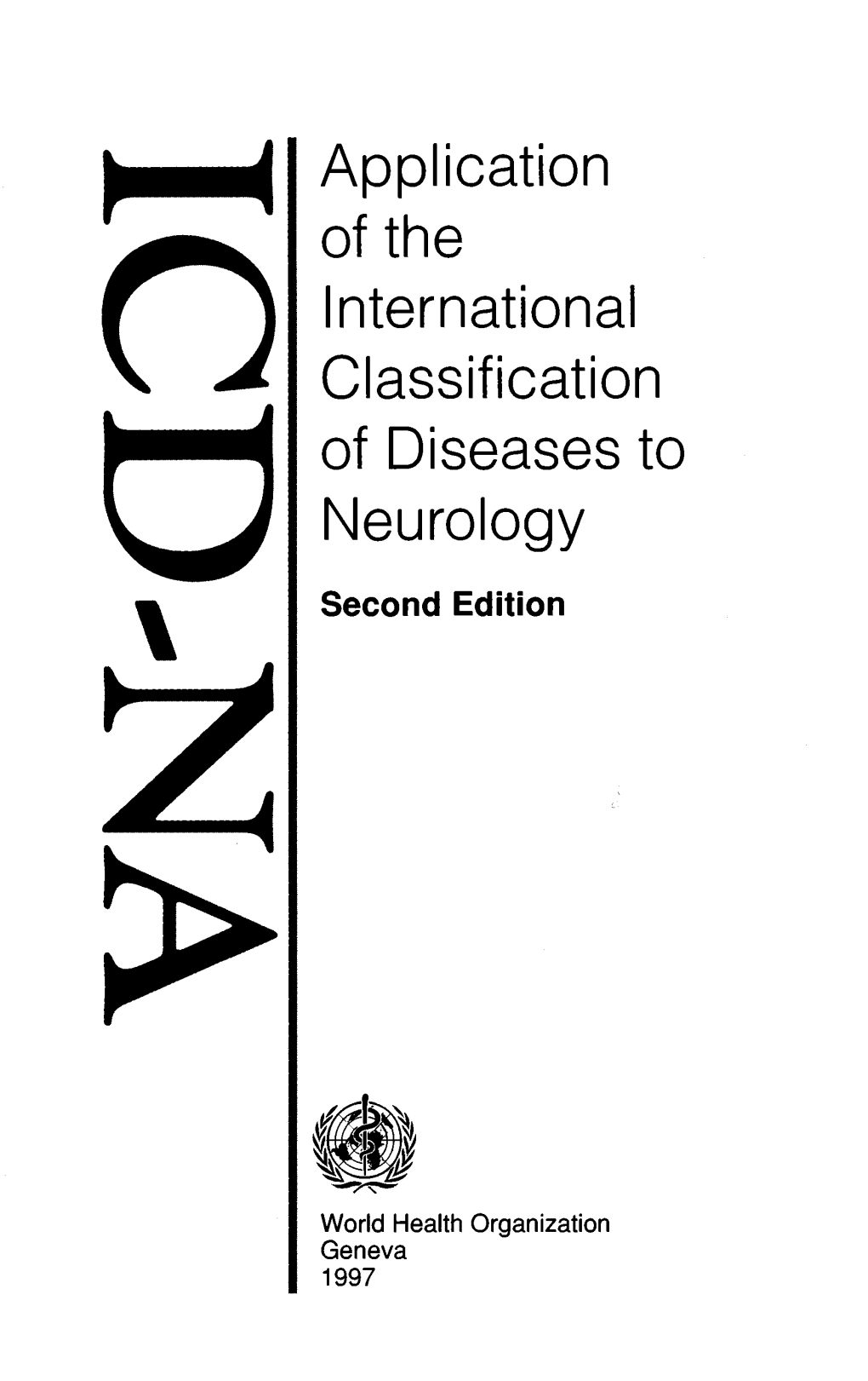 Application of the International Classification of Diseases to Neurology \ Second Edition