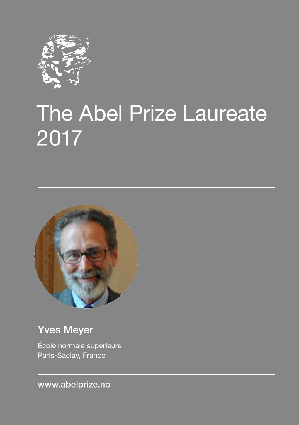 The Abel Prize Laureate 2017 Brochure