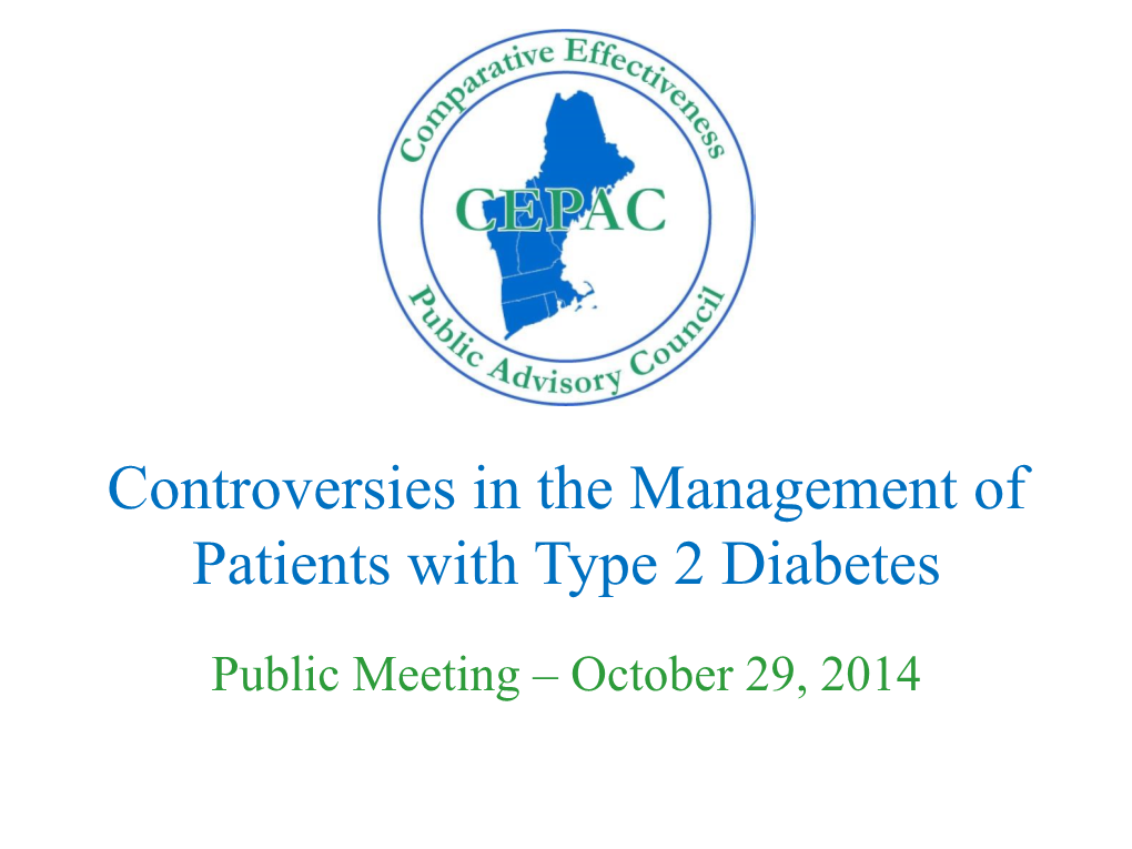 Controversies in the Management of Patients with Type 2 Diabetes