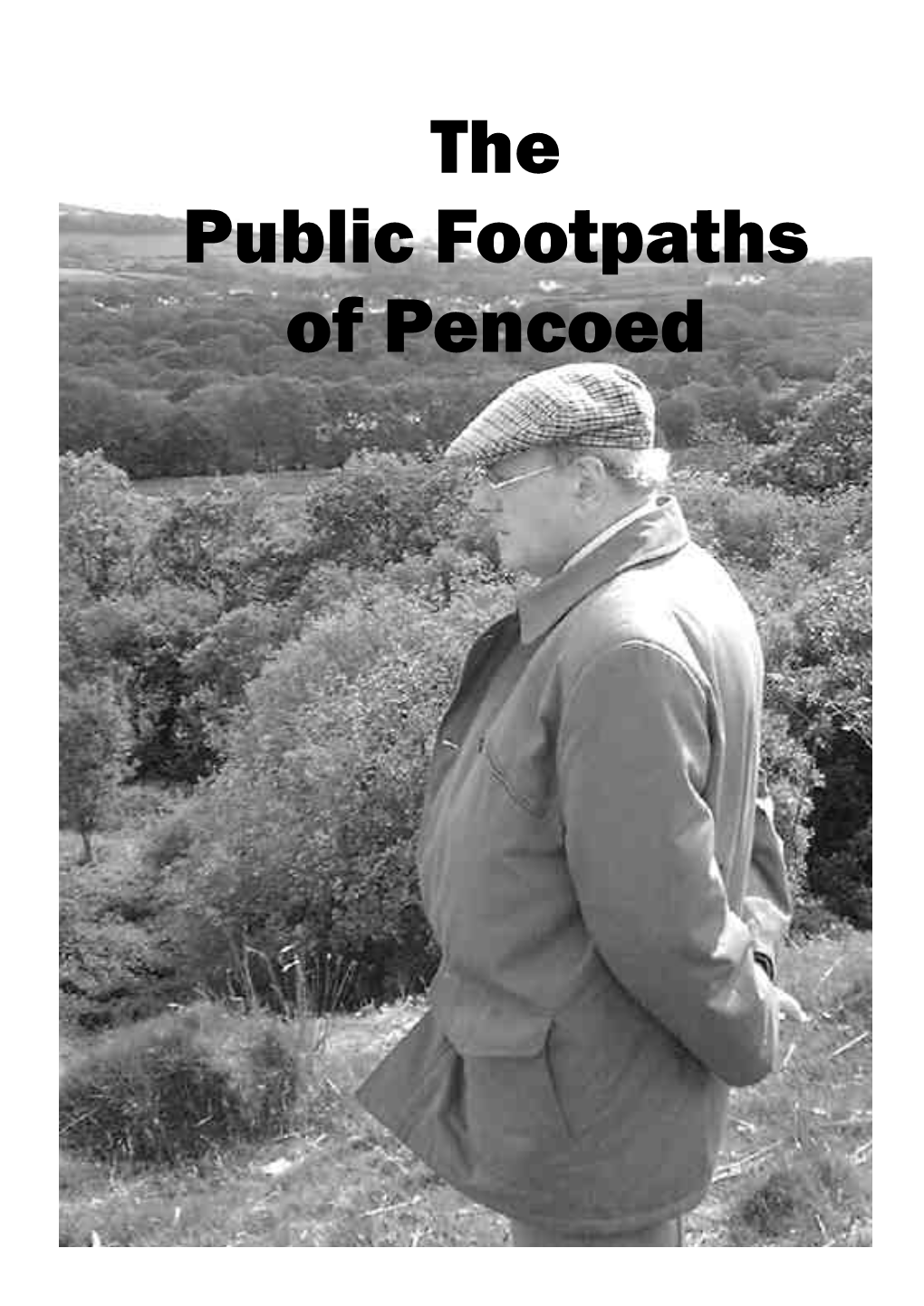 Public Footpaths of Pencoed Designed and Written by Cllr